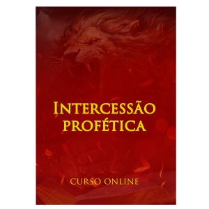 Intercessão Profética - Curso Online