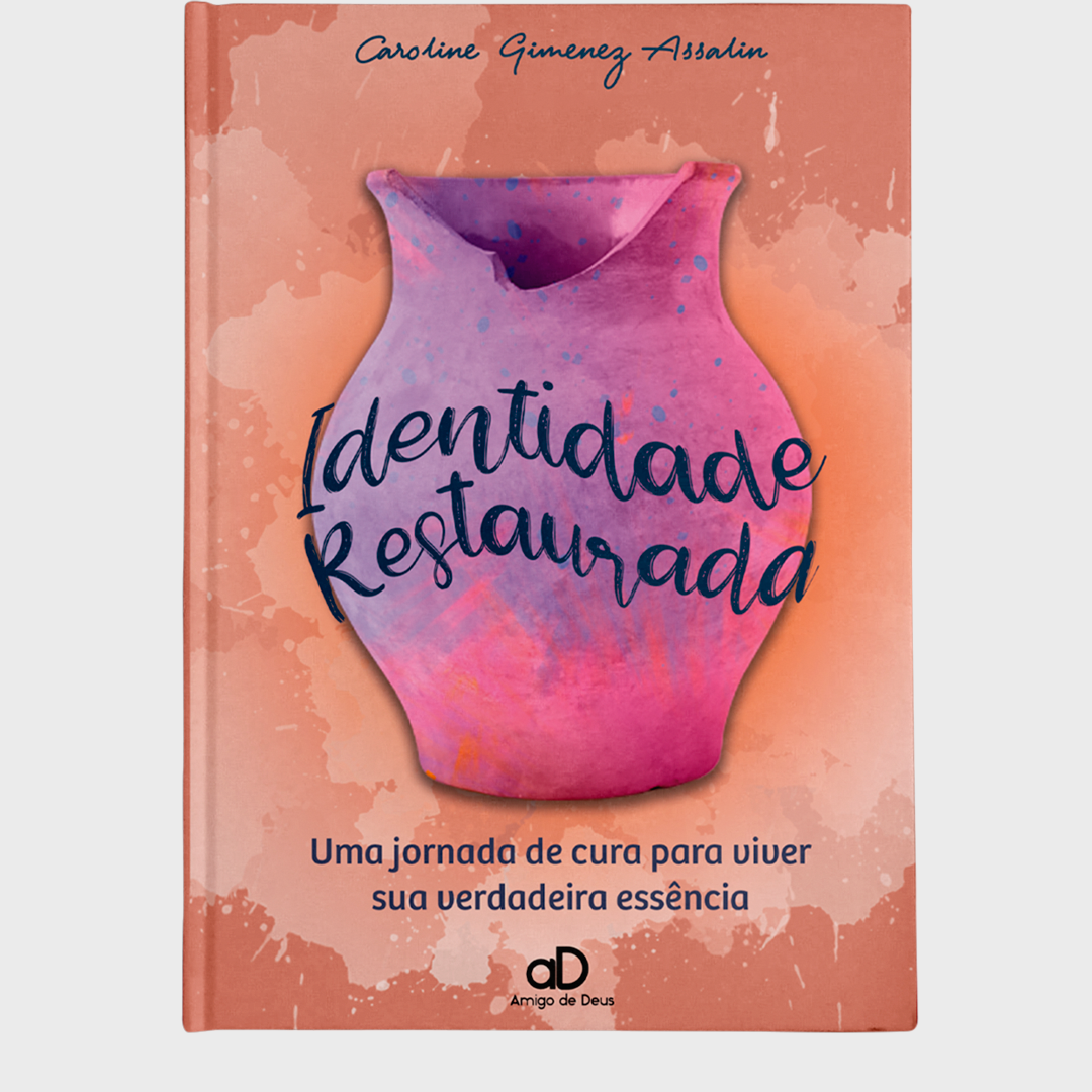 Identidade Restaurada - Uma jornada de cura para viver sua verdadeira essência